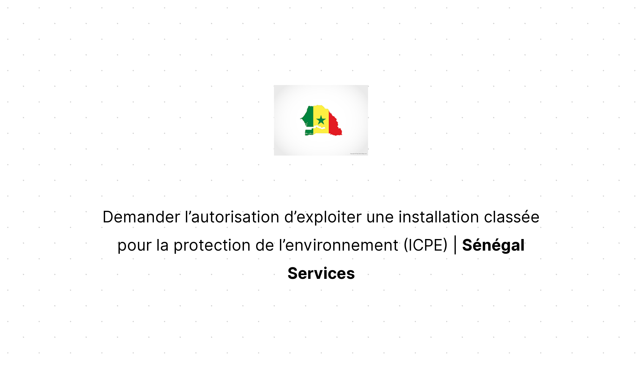 Demander l’autorisation d’exploiter une installation classée pour la ...